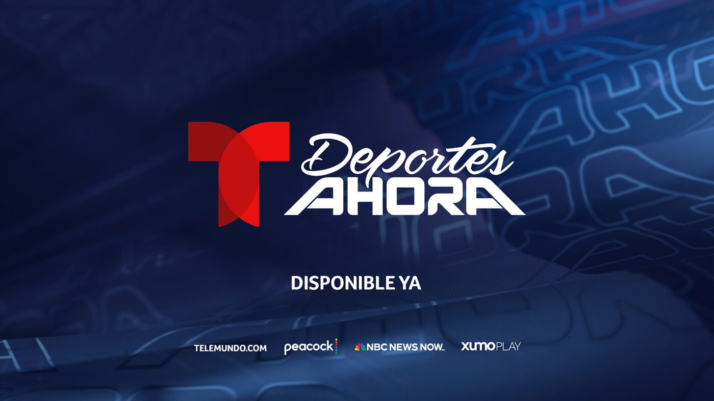 Telemundo Launches ‘Telemundo Deportes Ahora’ Spanish-language Sports FAST Channel